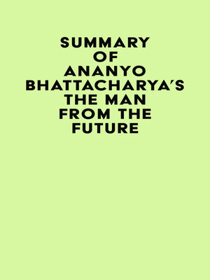 cover image of Summary of Ananyo Bhattacharya's the Man from the Future